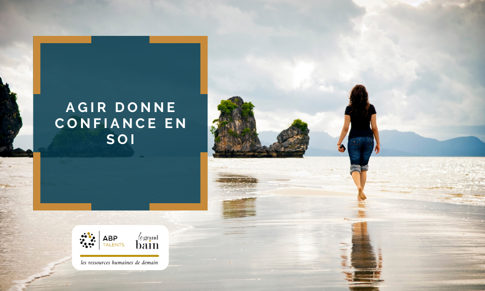 Agir donne Confiance en soi